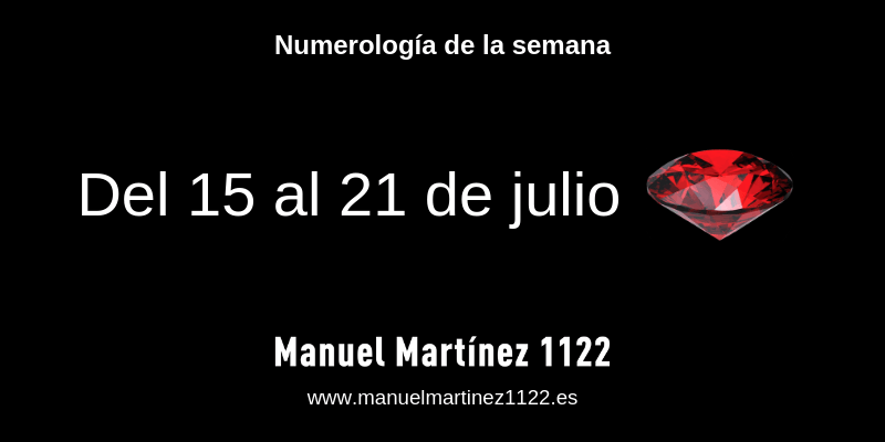 Numerologia - semana del 15 al 21 de julio - Manuel Martínez