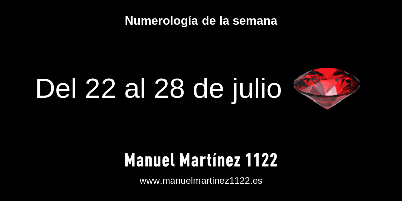 Numerologia del 22 al 28 de julio - Manuel Martínez