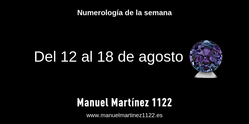 Numerología: 12 al 18 de agosto - Blog de Manuel Martínez